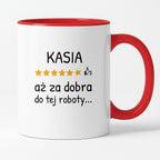 Kubek z nadrukiem - "6/5 aż za dobra do tej roboty..." z IMIENIEM