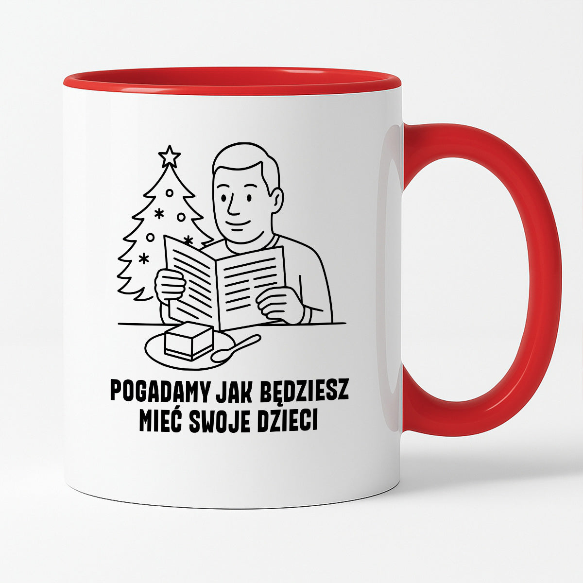 Kubek świąteczny z cytatem TATY - "Pogadamy jak będziesz mieć swoje dzieci"