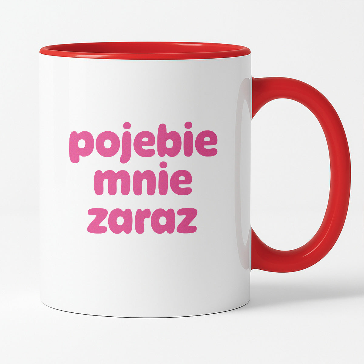 Kubek z nadrukiem "pojebie mnie zaraz" v2