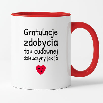 Kubek z nadrukiem - "Gratulacje zdobycia tak cudownej dziewczyny jak ja"