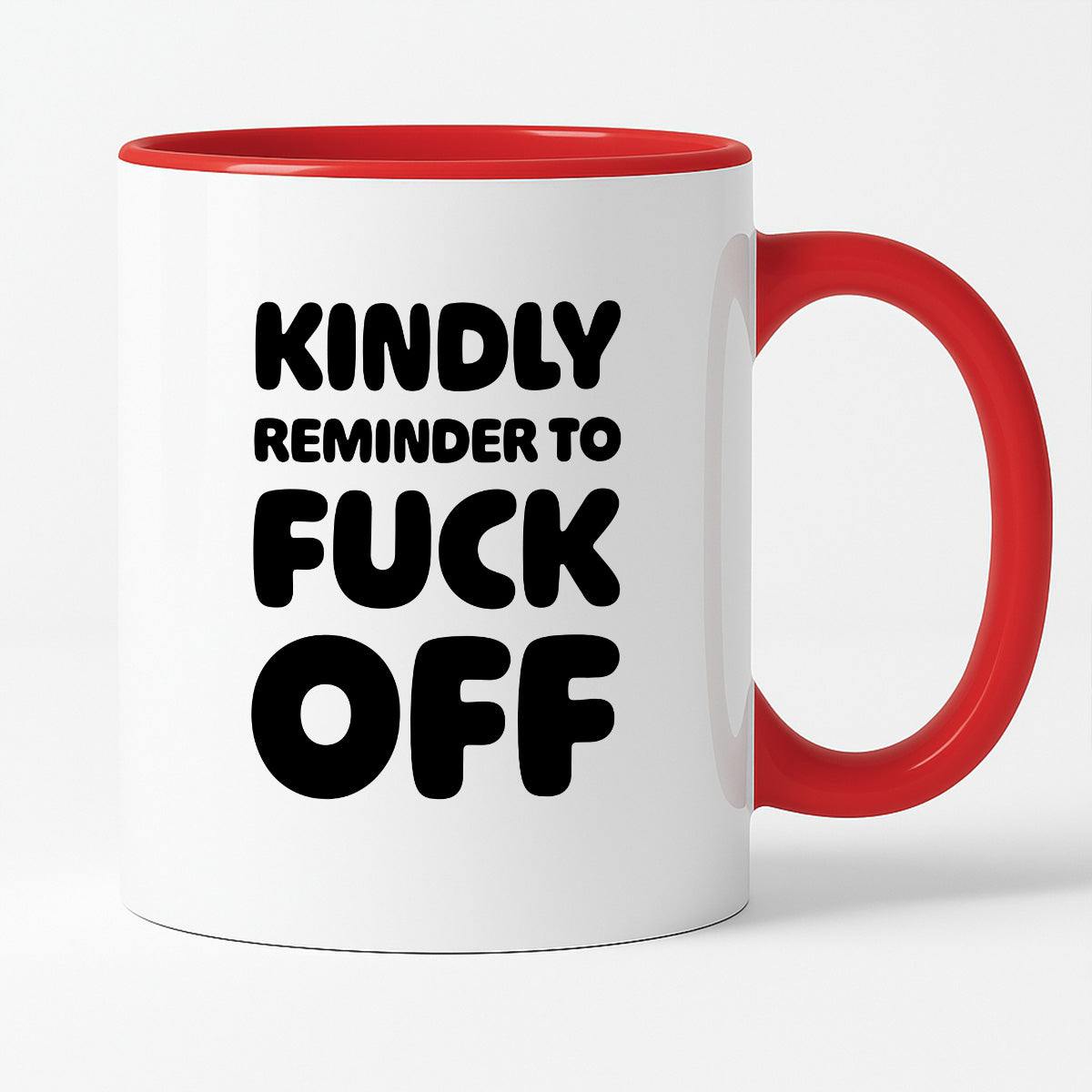 Kubek z nadrukiem "Kindly reminder to fuck off"