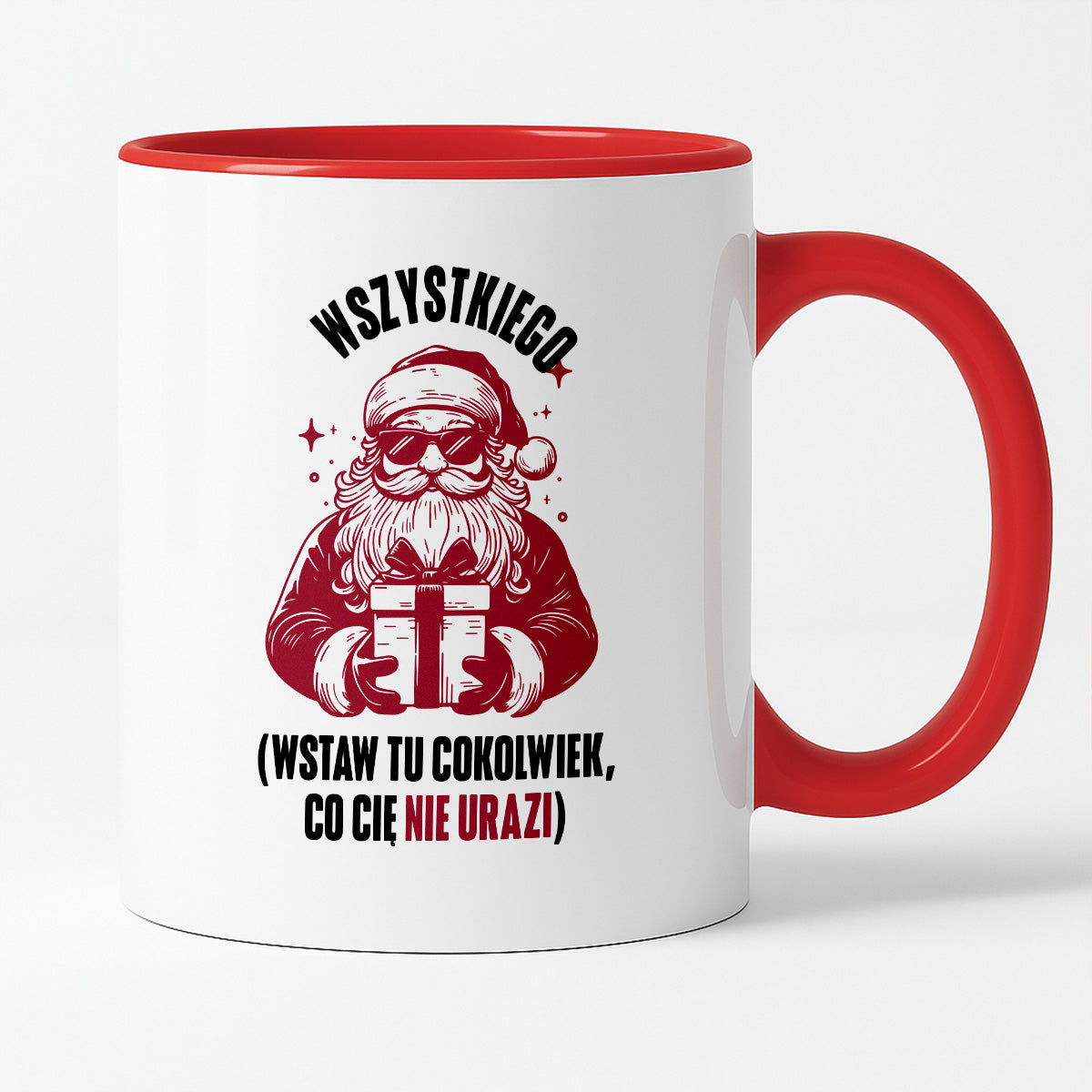Kubek świąteczny z Mikołajem - "Wszystkiego (wstaw tu cokolwiek, co Cię nie urazi)