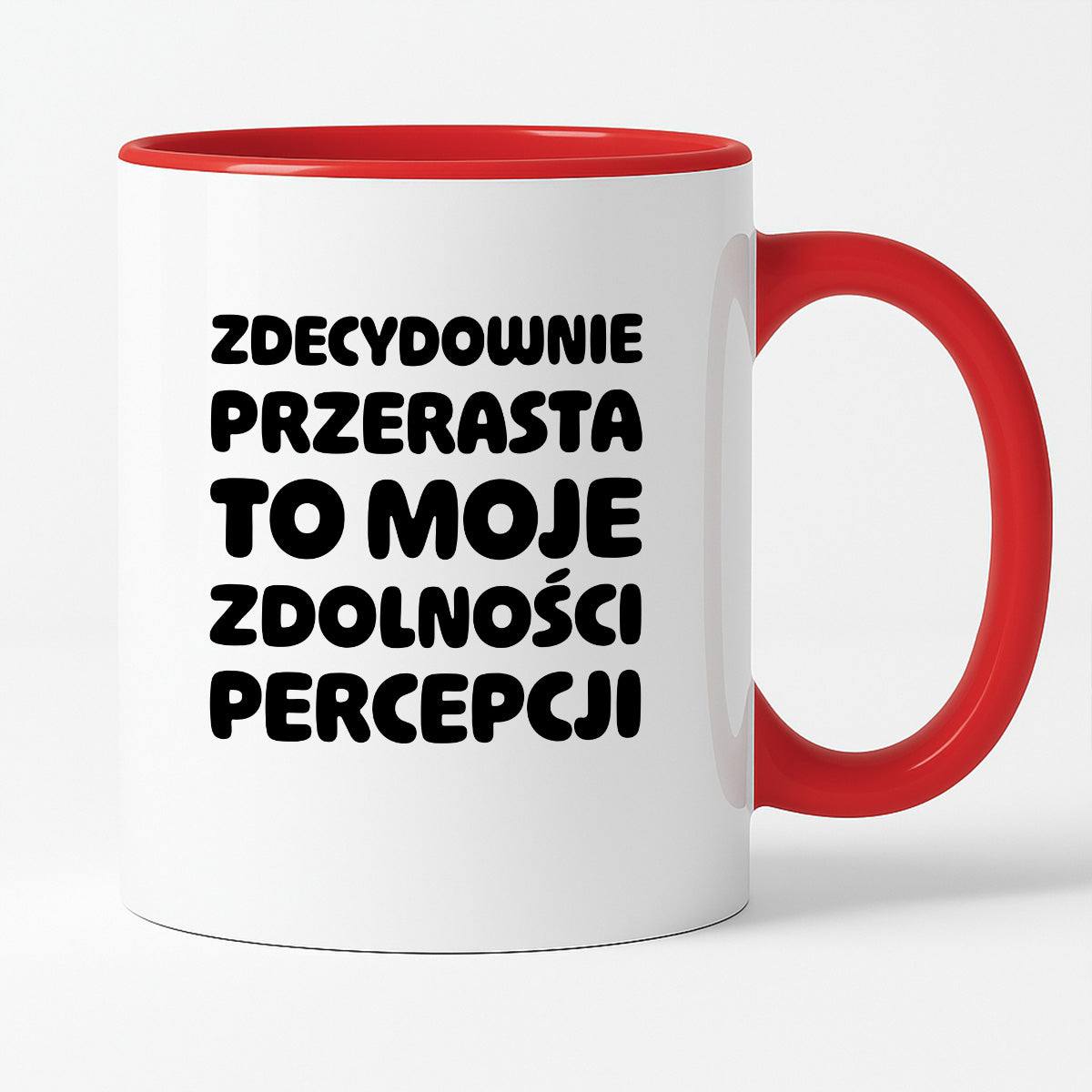 Kubek z nadrukiem "Zdecydowanie przerasta to moje zdolności percepcji"