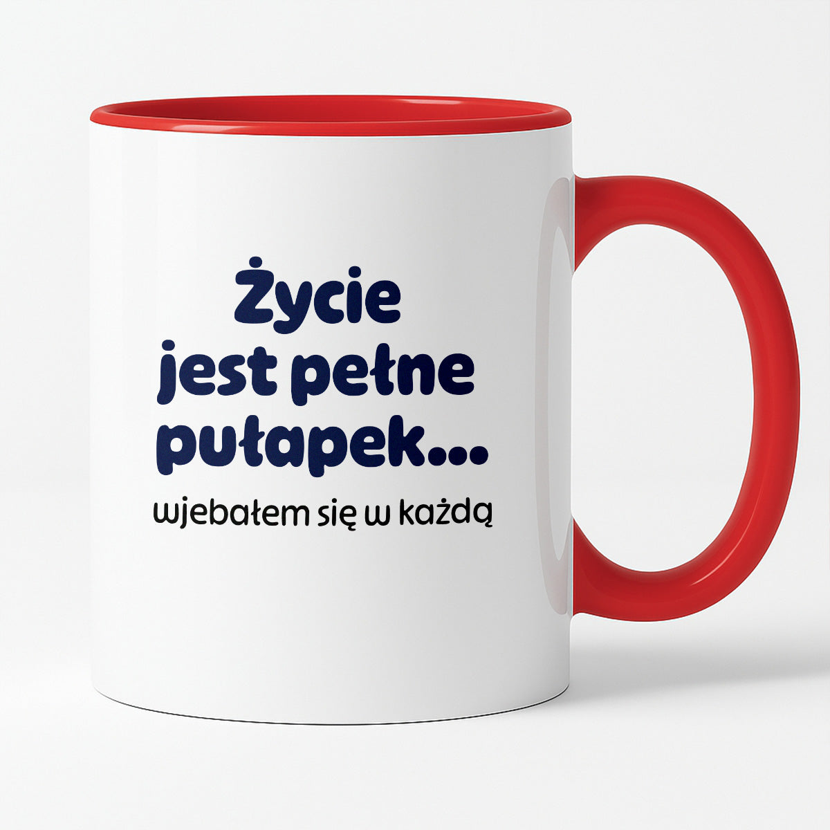 Kubek z nadrukiem - "Życie jest pełne pułapek - wjebałem się w każdą"