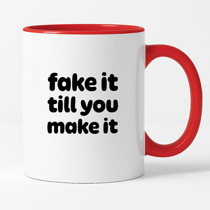Kubek z nadrukiem - "fake it till you make it"