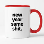 Kubek z nadrukiem - "new year same shit"