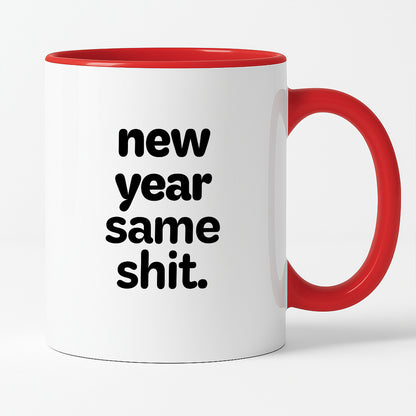 Kubek z nadrukiem - "new year same shit"