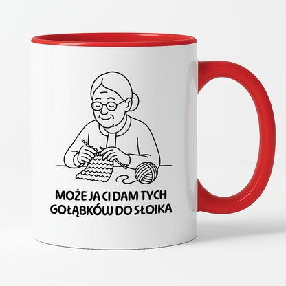 Kubek dla Babci / Dziadka - "Może ja Ci dam tych gołąbków do słoika"