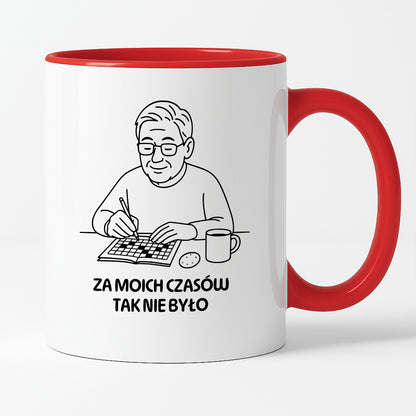 Kubek dla Babci / Dziadka - "Za moich czasów to tak nie było"