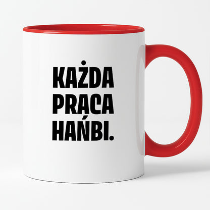 Kubek z nadrukiem - "Każda praca hańbi."