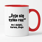 Kubek z nadrukiem "żyje się tylko raz"