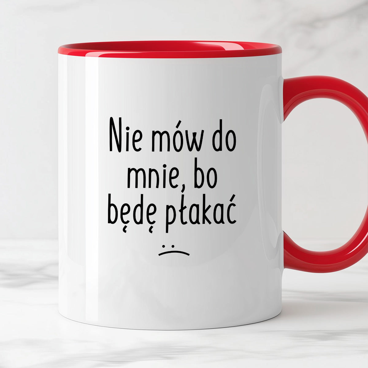 Kubek z nadrukiem "Nie mów do mnie, bo będę płakać"