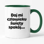 Kubek z nadrukiem - "Daj mi człowieku święty spokój"