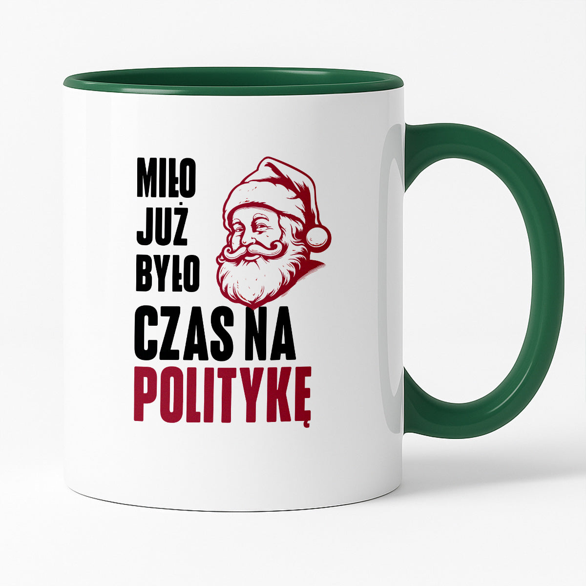 Kubek świąteczny z Mikołajem "Miło już było, czas na politykę"