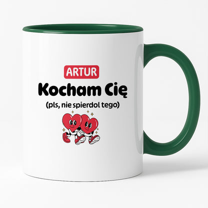 Kubek spersonalizowany z IMIENIEM "Kocham Cię (pls, nie spierdol tego)" I