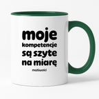 Kubek z nadrukiem "moje komeptencje są szyte na miarę"