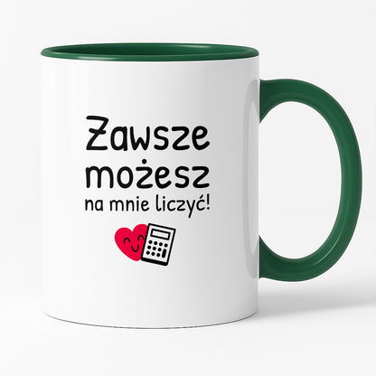 Kubek z nadrukiem - "Zawsze możesz na mnie liczyć"