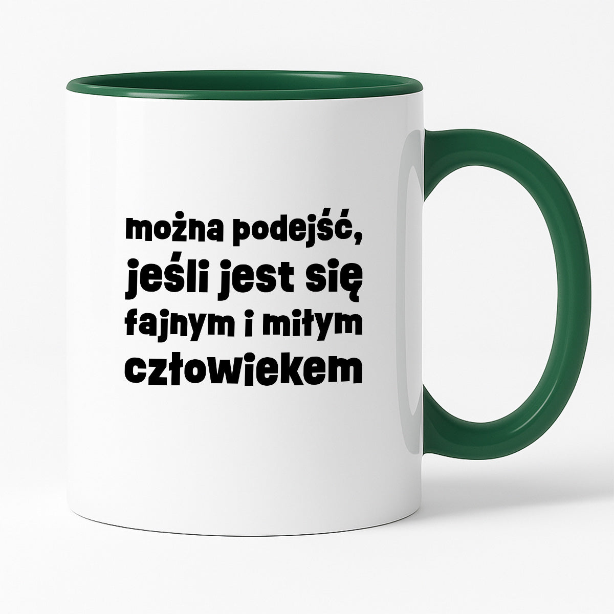 Kubek z nadrukiem "można podejść, jeśli jest się fajnym i miłym człowiekiem"