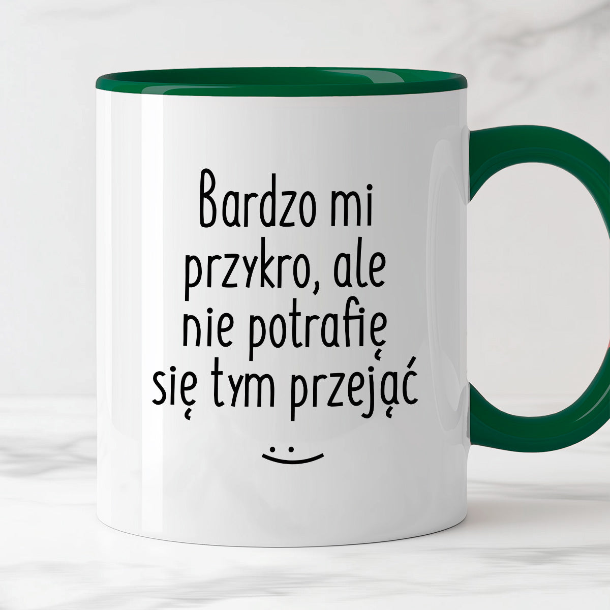 Kubek z nadrukiem "Bardzo mi przykro, ale nie potrafię się tym przejąć"