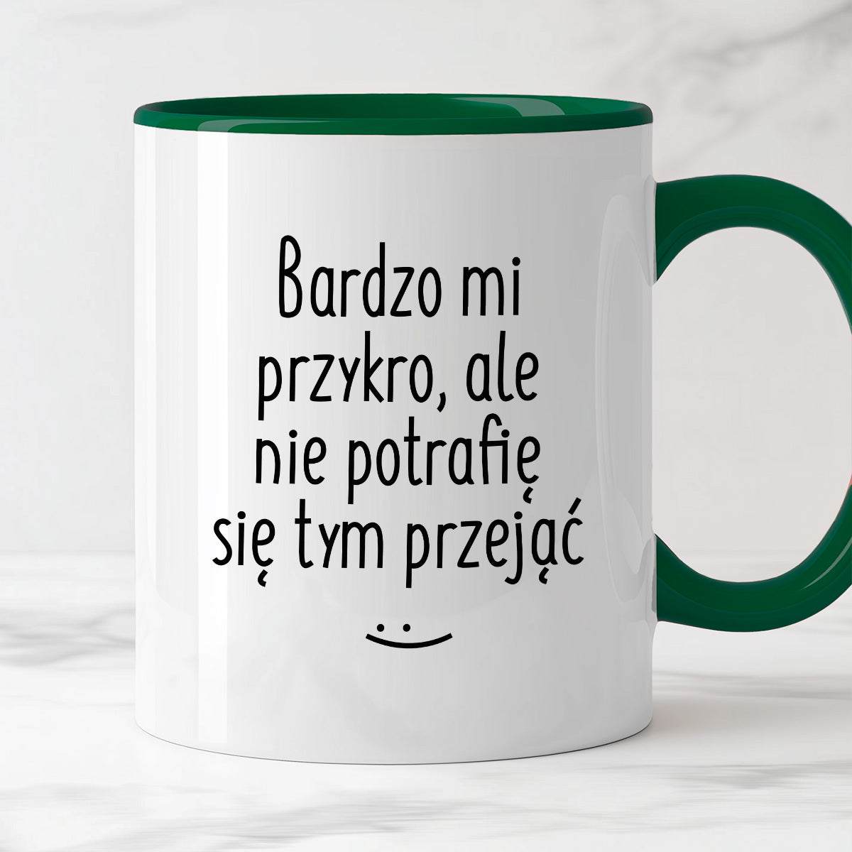 Kubek z nadrukiem "Bardzo mi przykro, ale nie potrafię się tym przejąć