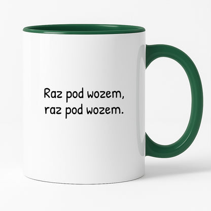 Kubek z nadrukiem - "Raz pod wozem, raz pod wozem."