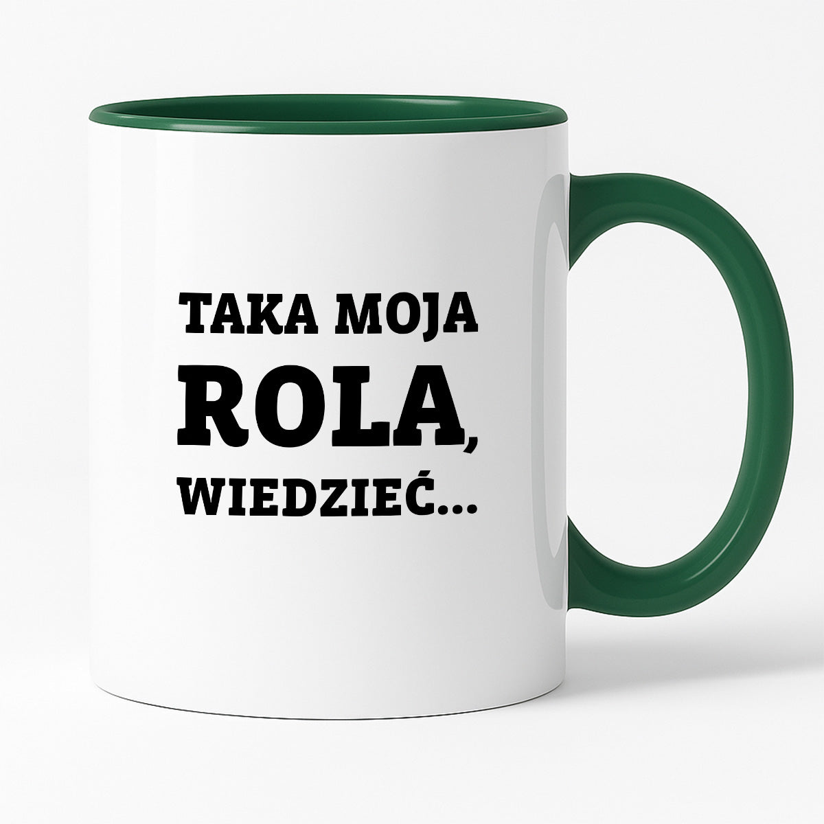 Kubek z nadrukiem - "Taka moja rola, wiedzieć..."