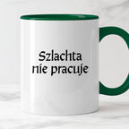 Kubek z nadrukiem "Szlachta nie pracuje" v2