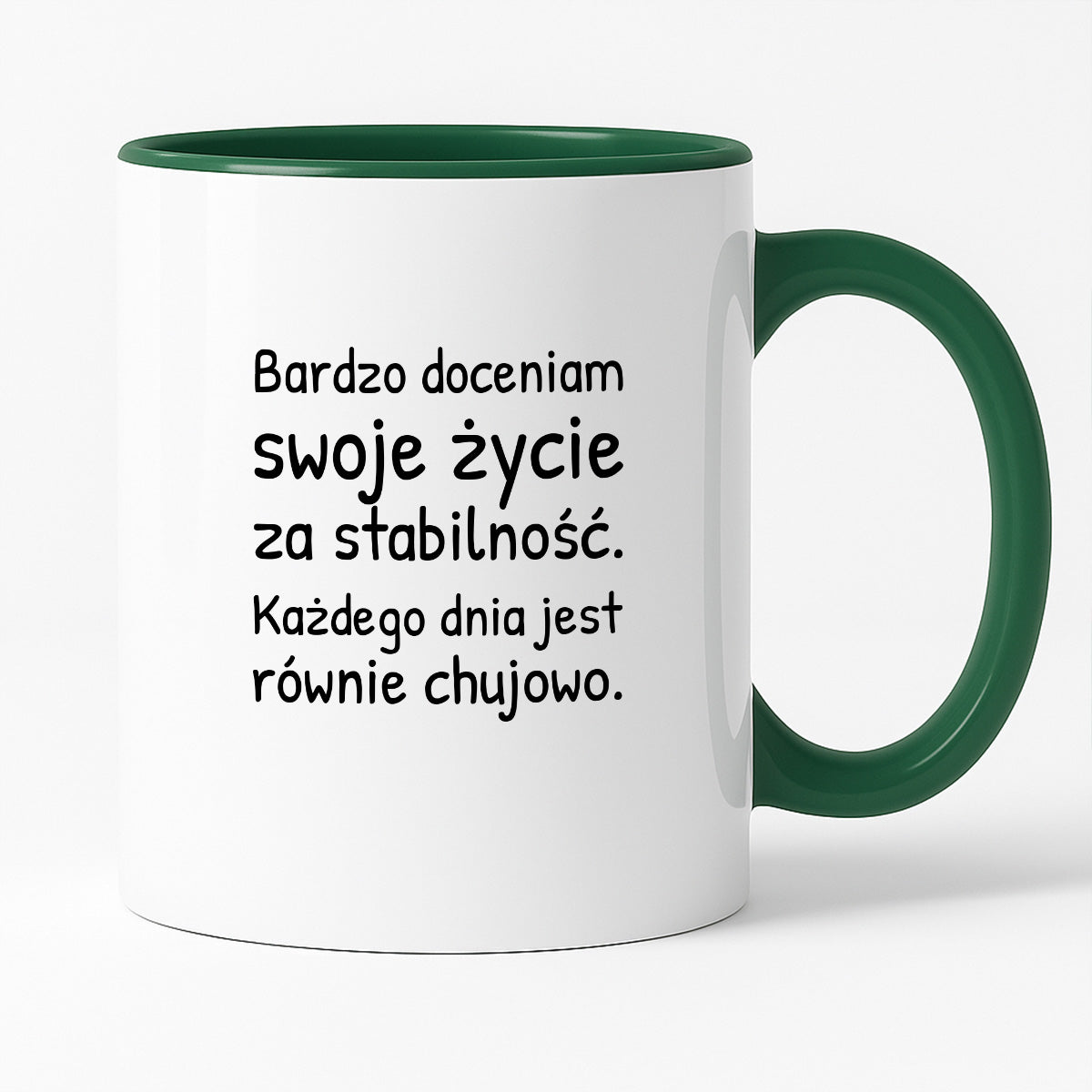 Kubek z nadrukiem - "Bardzo doceniam swoje życie za stabilność"