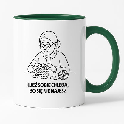 Kubek dla Babci / Dziadka - "Weź sobie chleba, bo się nie najesz"