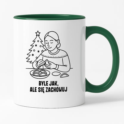 Kubek świąteczny z cytatem MAMY - "Byle jak, ale się zachowuj"