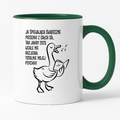 Kubek świąteczny z GĄSKĄ - "JA ŚPIEWAJĄCA ŚWIĄTECZNE PIOSENKI..."