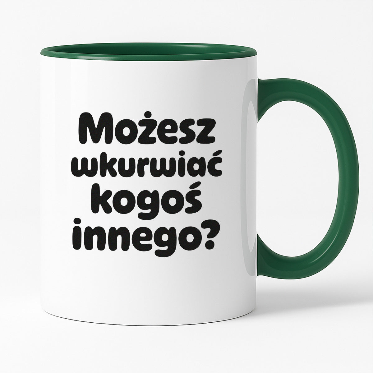 Kubek z nadrukiem - "Możesz wkurwiać kogoś innego?"