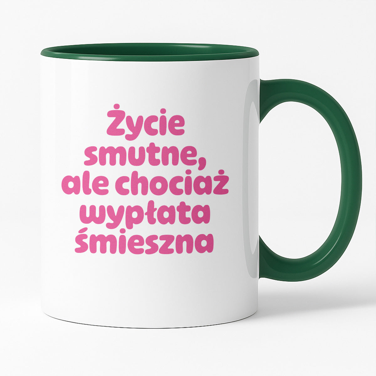 Kubek z nadrukiem "Życie smutne, ale chociaż wypłata śmieszna"