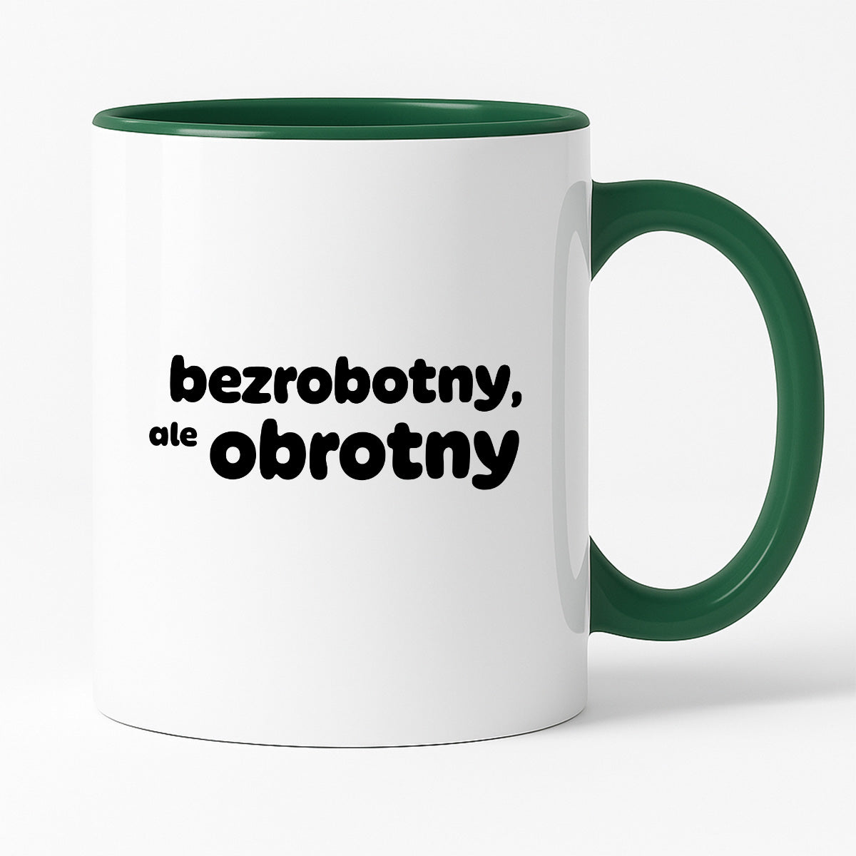 Kubek z nadrukiem - "bezrobotny, ale obrotny"