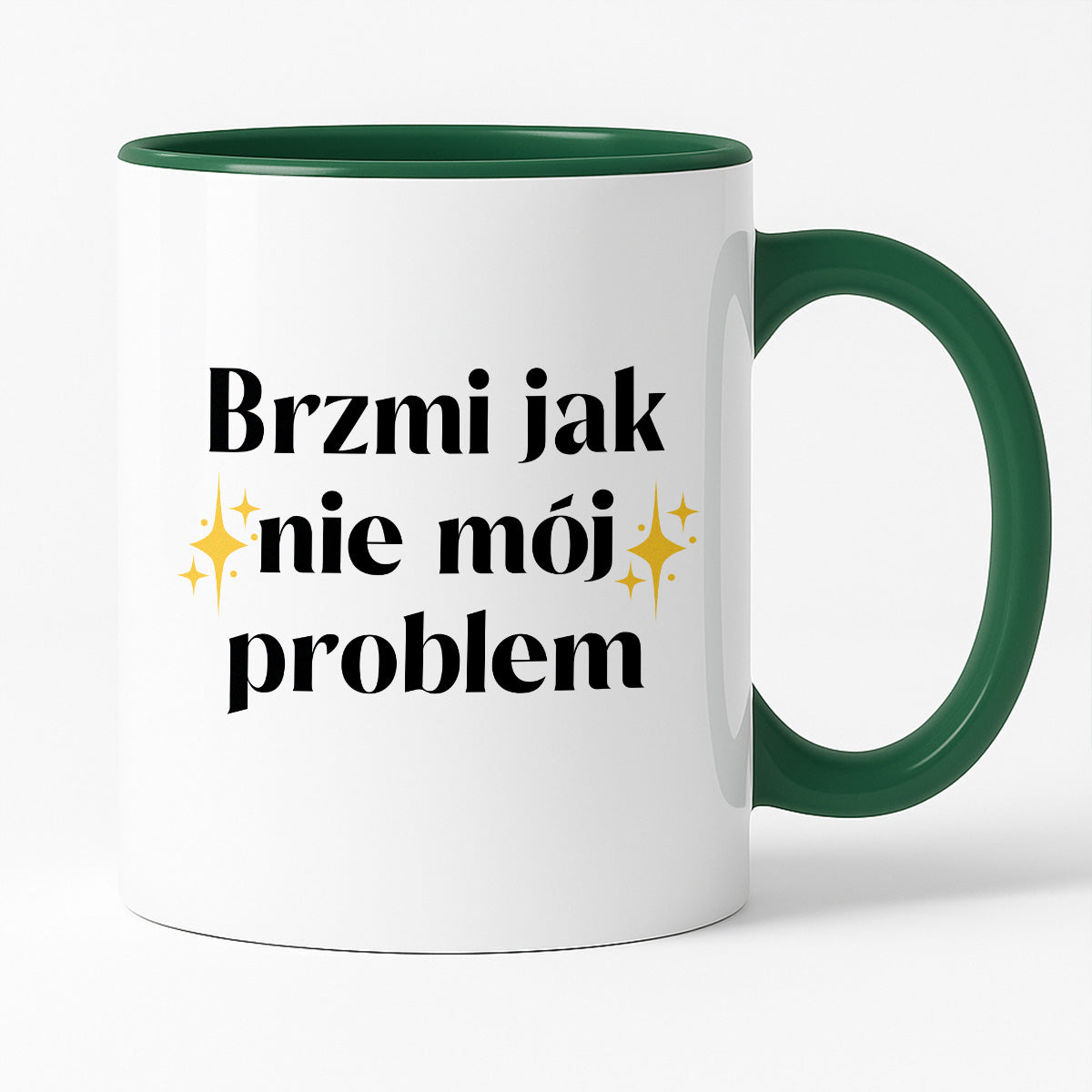 Kubek z nadrukiem "Brzmi jak nie mój problem"