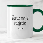 Kubek z nadrukiem "Zaraz mnie rozjebie"