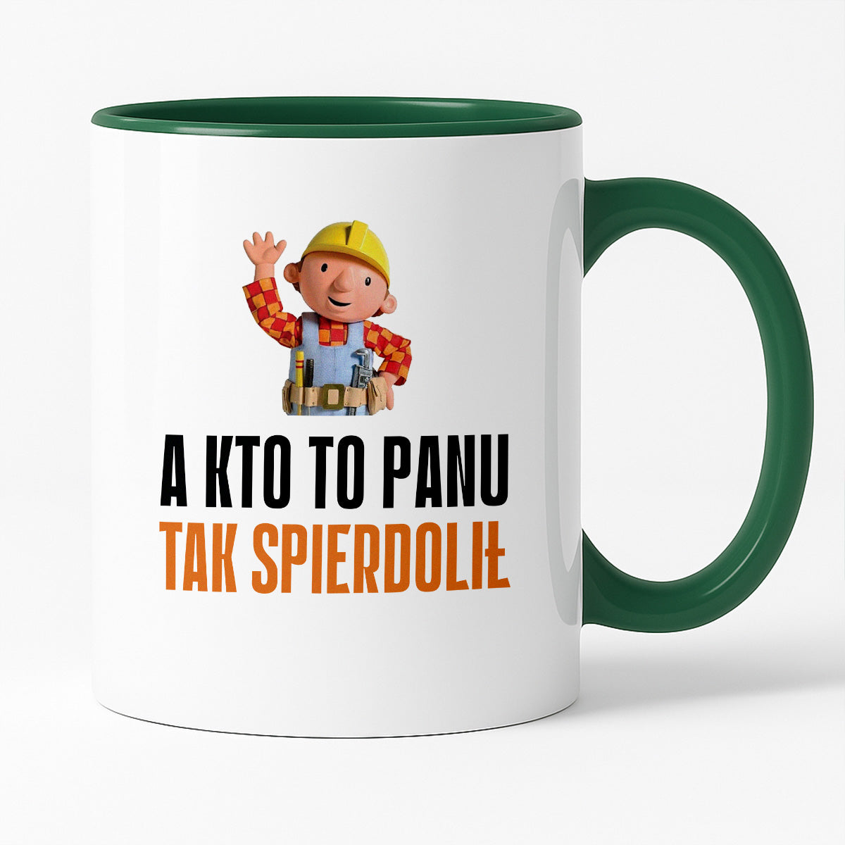 Kubek z nadrukiem "A kto to Panu tak spierdolił"