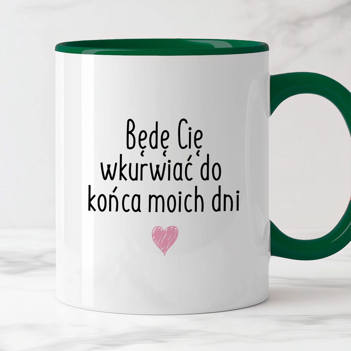 Kubek z nadrukiem "Będę Cię wkurwiać do końca moich dni"