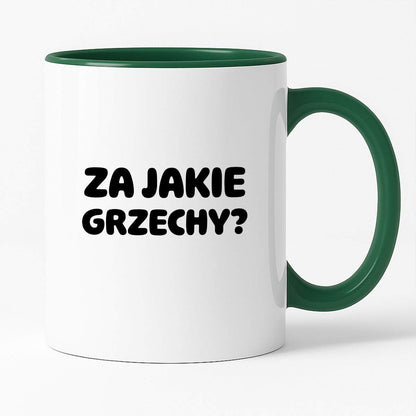Kubek z nadrukiem "Za jakie grzechy?"