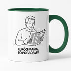 Kubek z nadrukiem "Wróci mama to pogadamy" - Cytaty TATY - DZIEŃ TATY