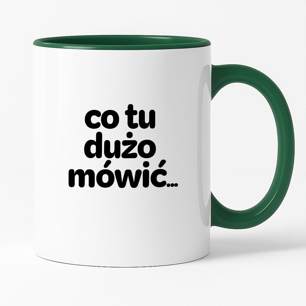 Kubek z nadrukiem - "co tu dużo mówić..."