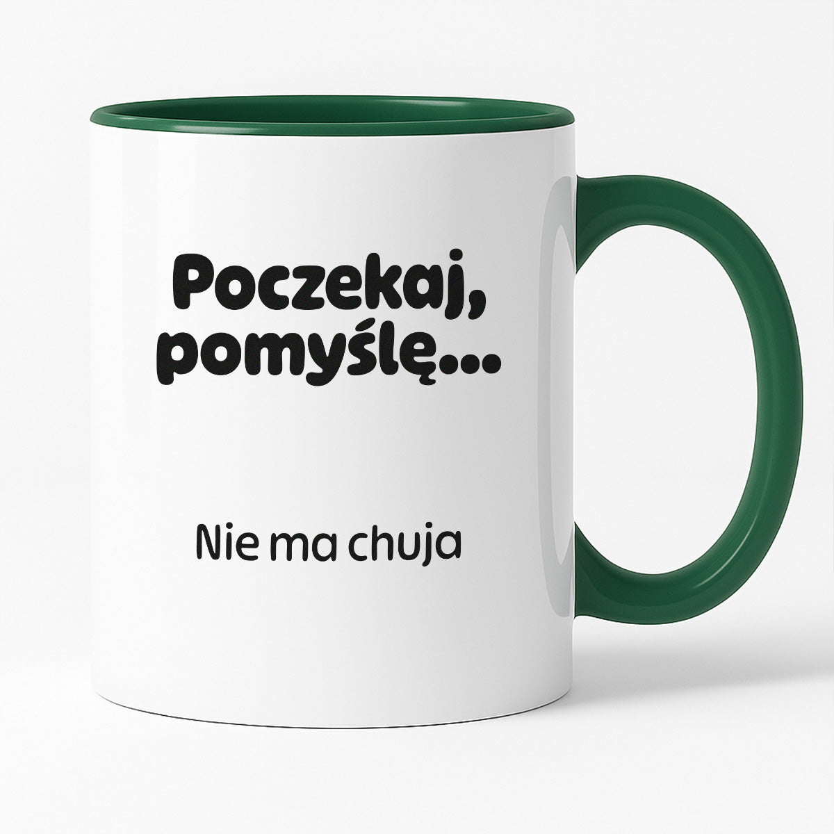 Kubek z nadrukiem - "Poczekaj pomyślę... Nie ma chuja"