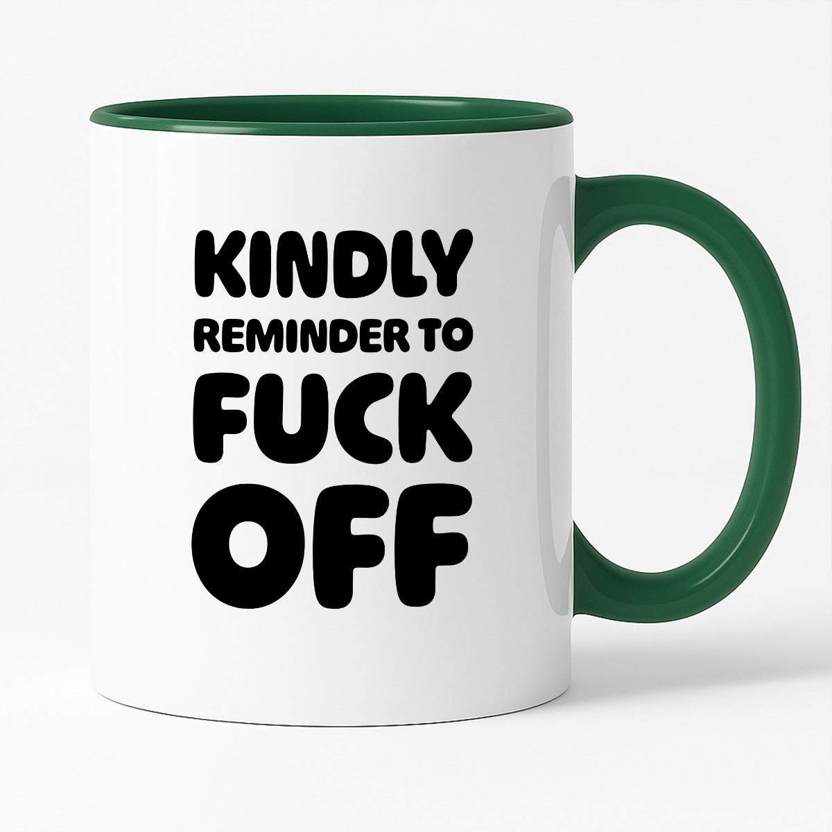 Kubek z nadrukiem "Kindly reminder to fuck off"