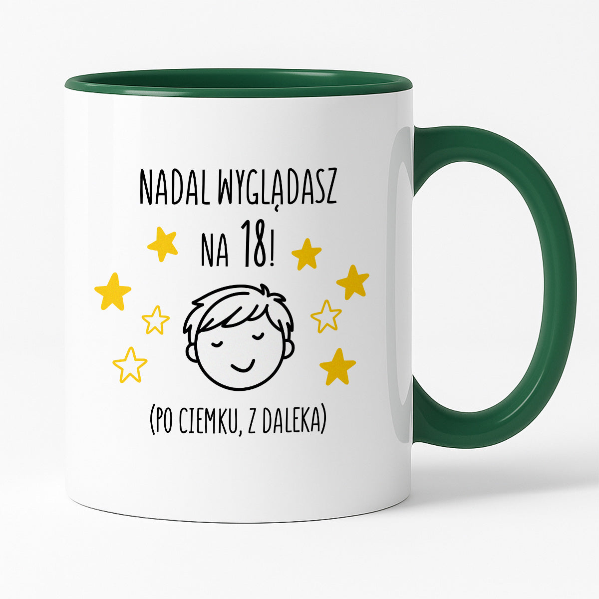 Kubek z nadrukiem - "Nadal wyglądasz na 18" II