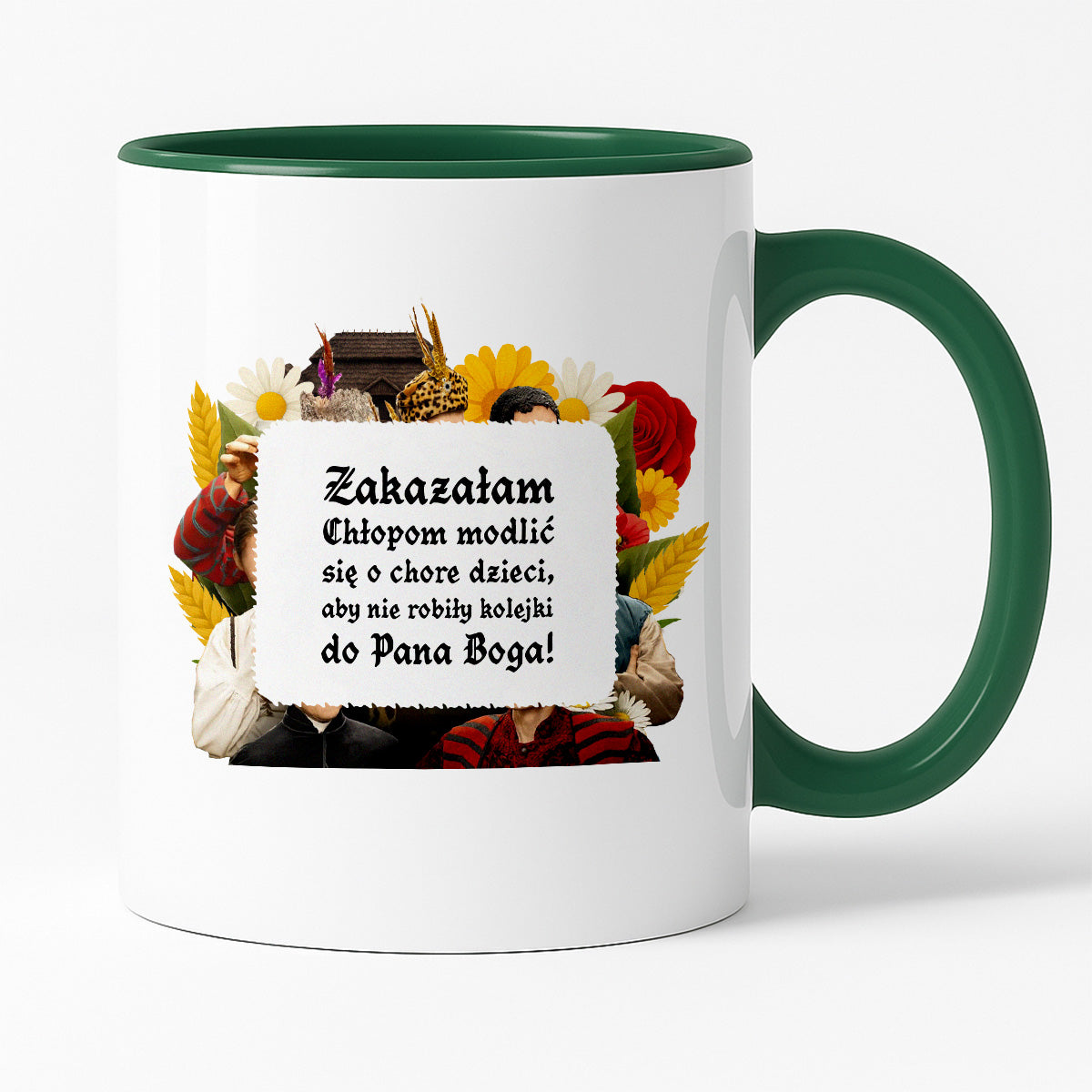 Kubek z nadrukiem "Zakazałam Chłopom modlić się o chore dzieci, aby nie robiły kolejki do Pana Boga!" NOWE 1670