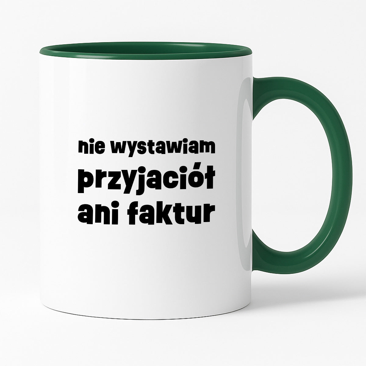 Kubek z nadrukiem "nie wystawiam przyjaciół ani faktur"