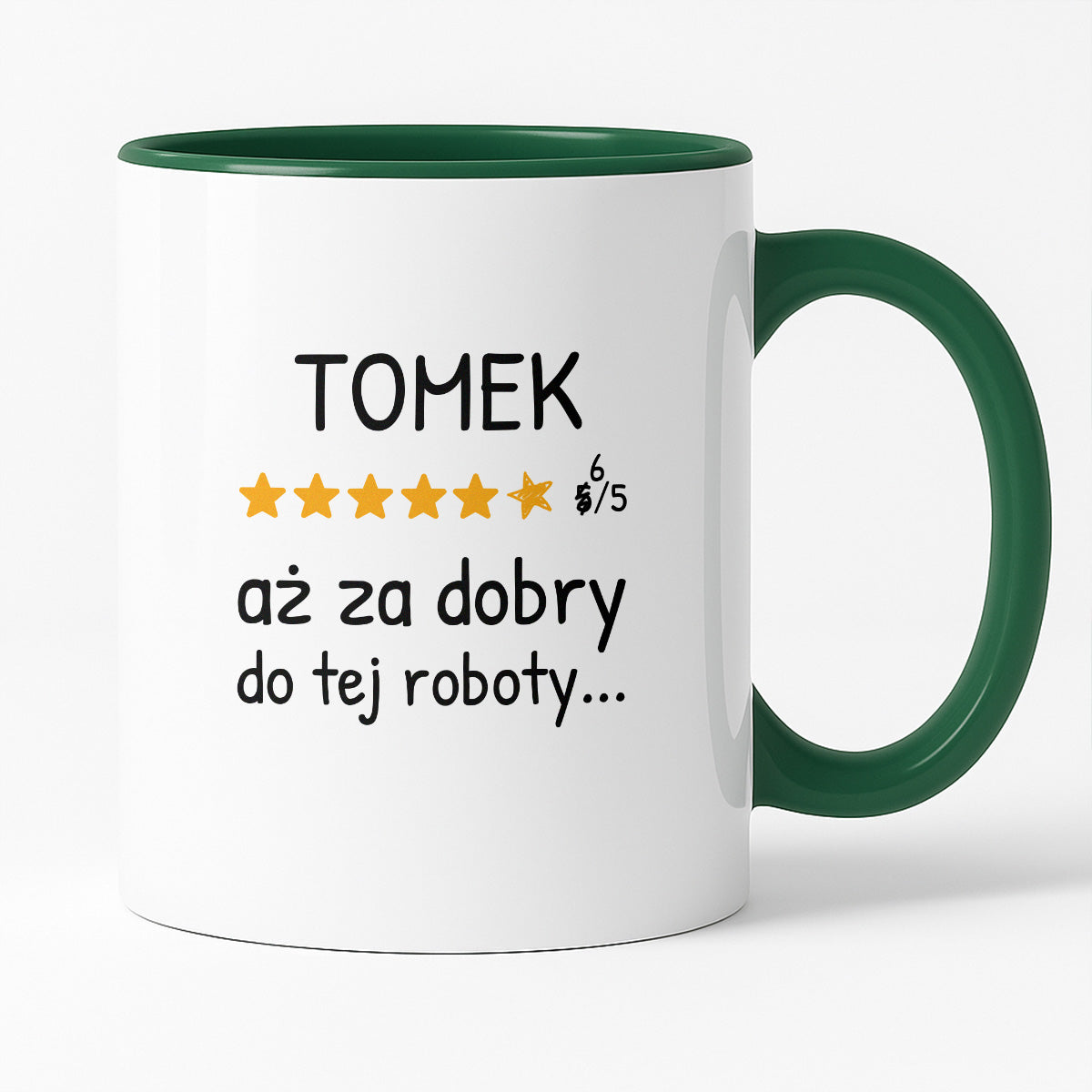 Kubek z nadrukiem - "6/5 aż za dobry do tej roboty..." z IMIENIEM