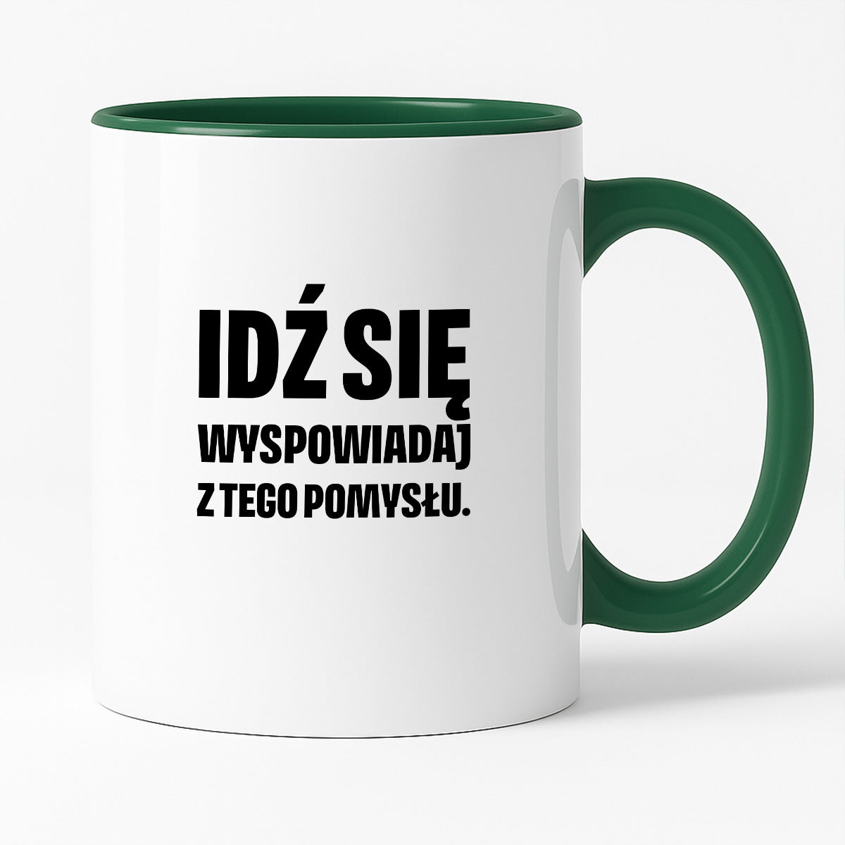 Kubek z nadrukiem - "Idź się wyspowiadaj z tego pomysłu"