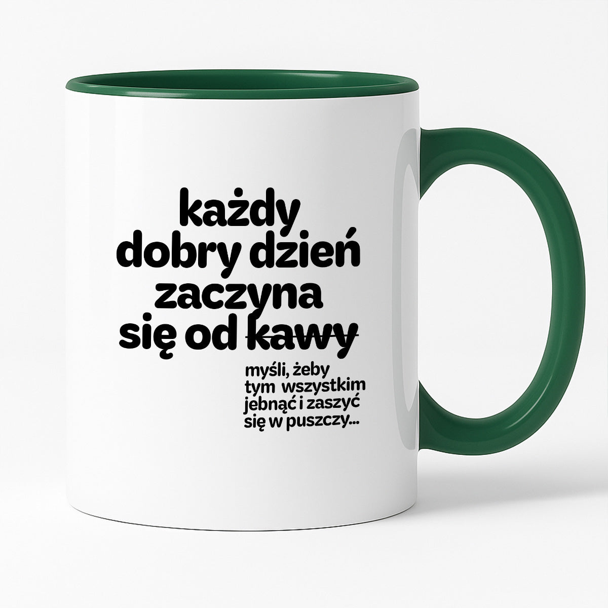Kubek z nadrukiem - "każdy dobry dzień zaczyna się od..."