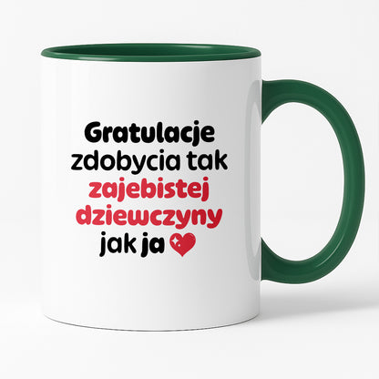 Kubek z nadrukiem "Gratulacje zdobycia tak zajebistej dziewczyny jak ja"